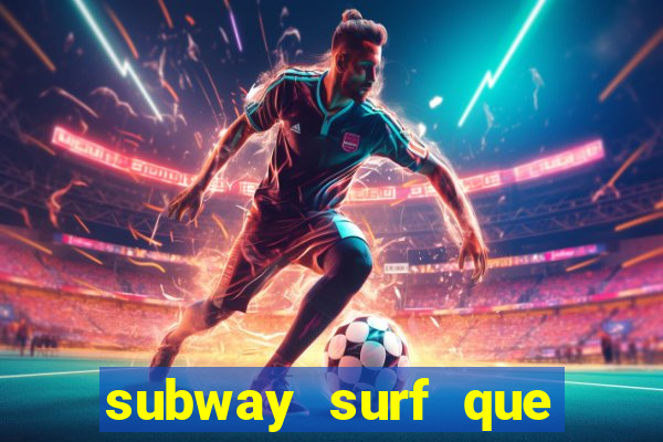 subway surf que ganha dinheiro link